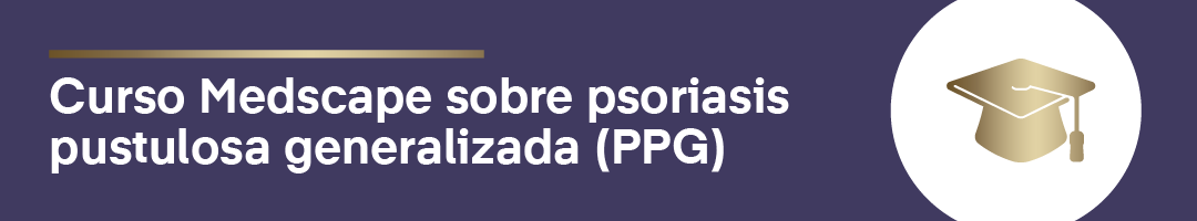 CURSO MEDSCAPE SOBRE PSORIASIS PUSTULOSA GENERALIZADA